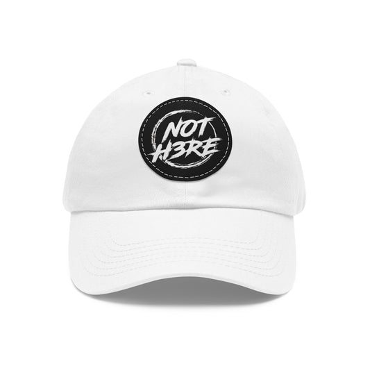 NOT H3RE - Patch Dad Hat